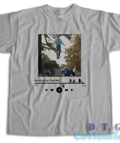 Running Up That Hill Max T-Shirt Color Grey