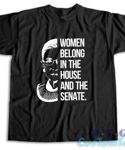 Women Belong In The House And The Senate T-Shirt Color Black