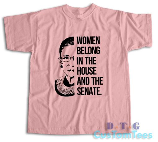 Women Belong In The House And The Senate T-Shirt Color Pink