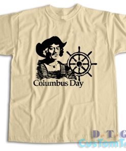 Columbus Day T-Shirt Color Cream