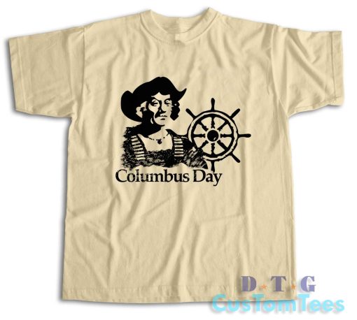 Columbus Day T-Shirt Color Cream