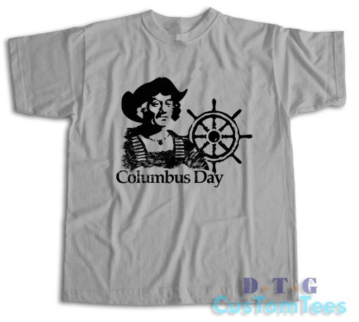 Columbus Day T-Shirt Color Grey