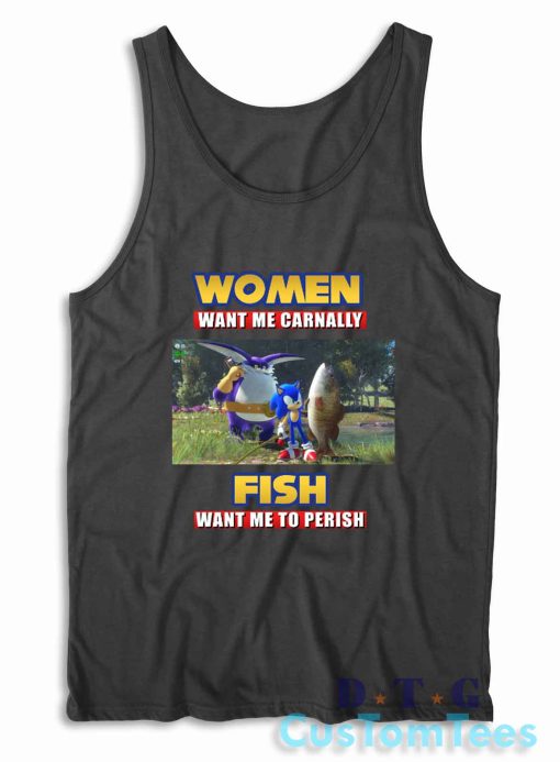 Fish Want Me To Perish Tank Top