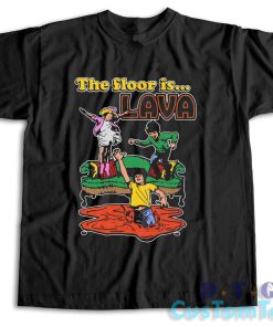 The Floor Is Lava T-Shirt Color Black