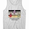 I Tell My Piano The Things I Used To Tell You Tank Top