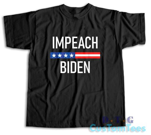 Impeach Biden T-Shirt