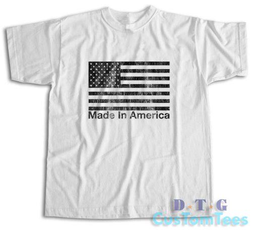 Independence Day Made In America T-Shirt Color White