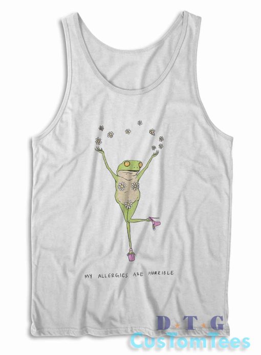 My Allergies Are Horrible Tank Top