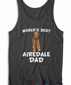 World's Best Airedale Dad Tank Top