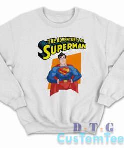 My Adventures With Superman Sweatshirt