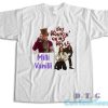 She Wonkin' On My Willy Till I Milli Vanilli T-Shirt