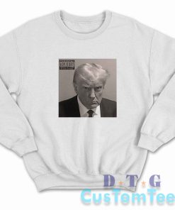 Donald Trump Mugshot 2024 Sweatshirt