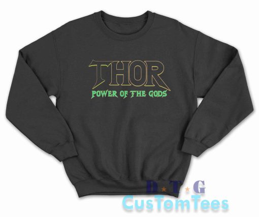 Thor 5 Power of The Gods Sweatshirt