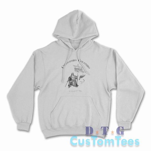 Christopher Columbus Hoodie