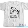 Sorry I Relapsed T-Shirt