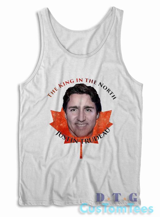 The King in the North Justin Trudeau Tank Top