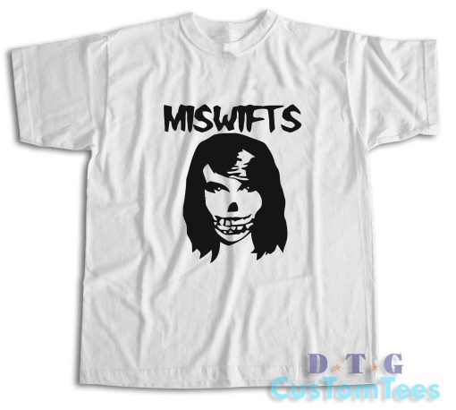 Miswifts Taylor Swift T-Shirt