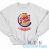 Christ is King Sweatshirt